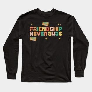 Friendship Never Ends Cassette 90’s Retro Long Sleeve T-Shirt